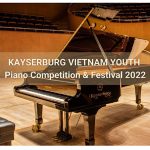 IDC VIETNAM – Kayserburg Vietnam Youth Piano Competition & Festival 2022