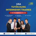 CƠ HỘI LÀM VIỆC TẠI M.Ỹ CHỈ VỚI 1 “CLICK” – INTERNSHIP/ TRAINEE USA 2024