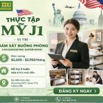 THỰC TẬP MỸ J1 – VỊ TRÍ GIÁM SÁT BUỒNG PHÒNG (HOUSEKEEPING SUPERVISOR)